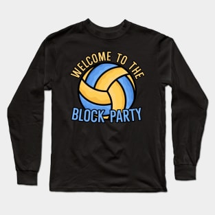 Welcome to the block party Long Sleeve T-Shirt